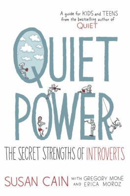 Quiet power : the secret strengths of introverts