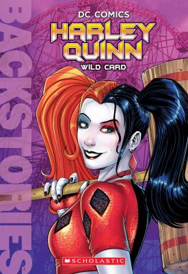 Harley Quinn : wild card