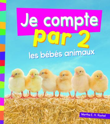 Je compte par 2 les bebes animaux