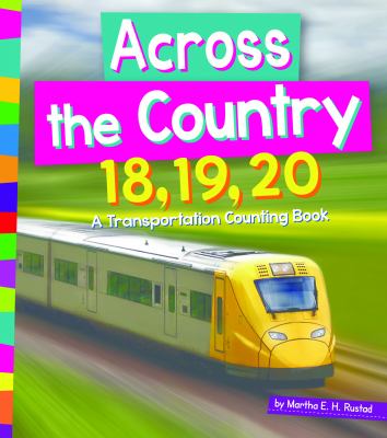 Across the country 18, 19, 20 : a transportation counting book