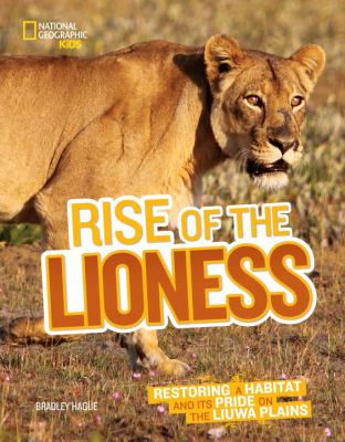 Rise of the lioness : restoring a habitat and its pride on the Liuwa Plains