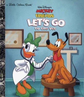 Walt Disney's Mickey and friends. Let's go to the vet! /