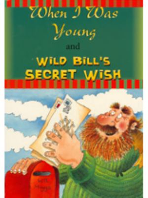 When I was young and wild Bill's secret wish