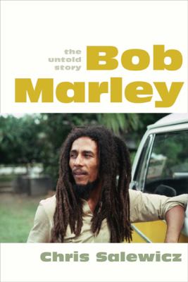 Bob Marley : the untold story