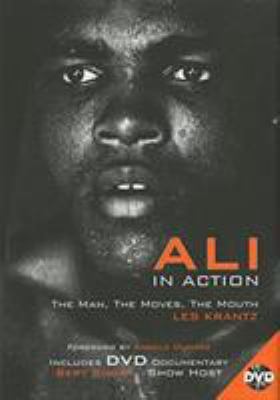 Ali in action : the man, the moves, the mouth