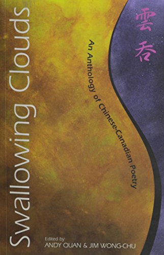 Swallowing clouds : an anthology of Chinese-Canadian poetry