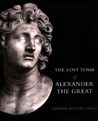 The lost tomb of Alexander the Great