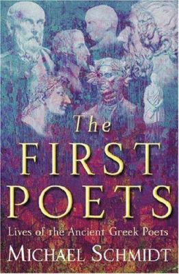 The first poets : lives of the ancient Greek poets