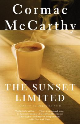 The Sunset Limited : a novel in dramatic form