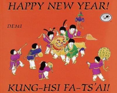 Happy New Year! : Kung-hsi fa-ts'ai!