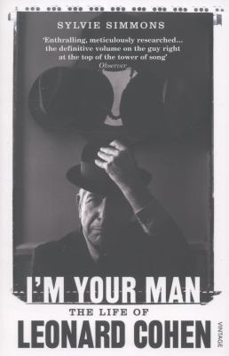 I'm your man : the life of Leonard Cohen