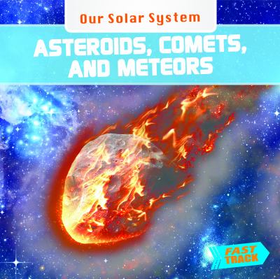 Astroids, comets, and meteors