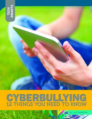 Cyberbullying : 12 things you need to know