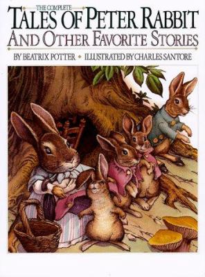 The Complete tales of Peter Rabbit and other favorite stories