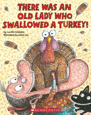 There was an old lady who swallowed a turkey!