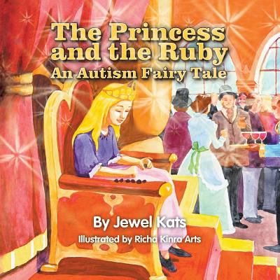 The princess and the ruby : an autism fairy tale