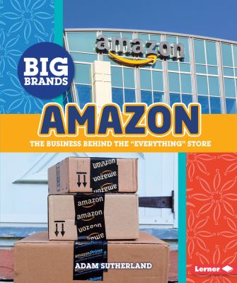 Amazon : the business behind the "everything" store