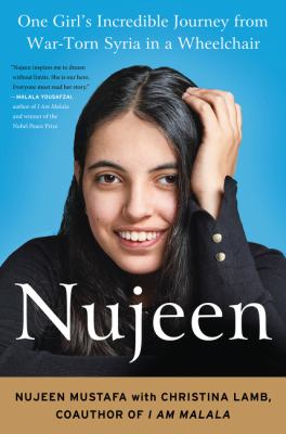 Nujeen : one girl's incredible journey from Syria in a wheelchair