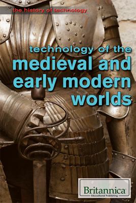 Technology of the medieval and early modern worlds