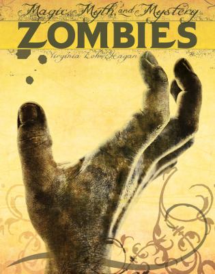 Zombies : magic, myth, and mystery
