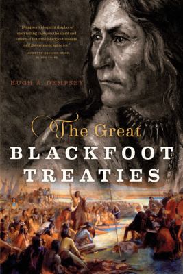 The great Blackfoot treaties