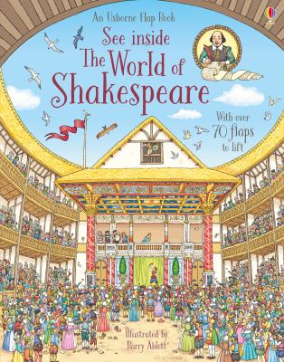 See inside the world of Shakespeare : an Usborne flap book