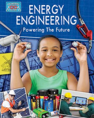 Energy engineering and powering the future