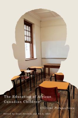 The education of African Canadian children : critical perspectives