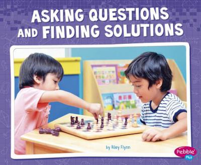 Asking questions and finding solutions