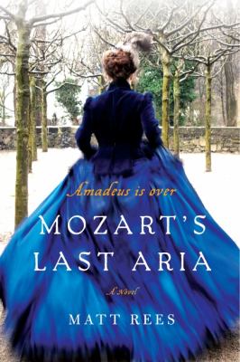 Mozart's last aria : a novel