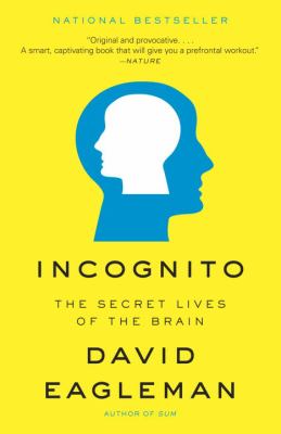 Incognito : the secret lives of the brain