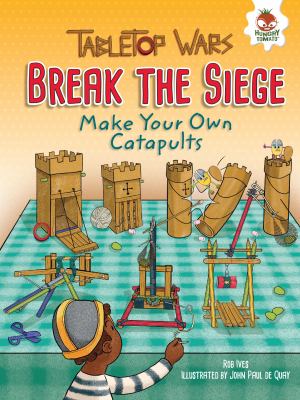 Break the Siege : Make Your Own Catapults