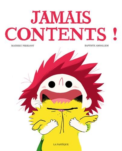 Jamais contents!