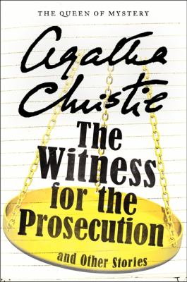The witness for the prosecution : and other stories