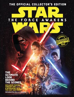 Star Wars, the force awakens : the official collector's edition