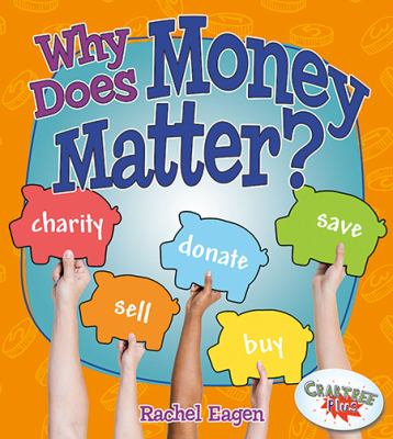 Why does money matter?