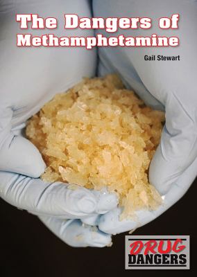 The dangers of methamphetamine