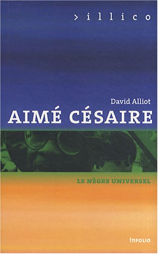 Aimé Césaire : le nègre universel