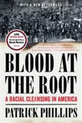 Blood at the root : a racial cleansing in America