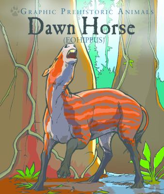Dawn horse : eohippus