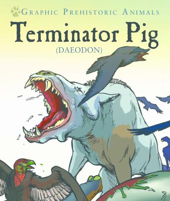 Terminator pig : daeodon