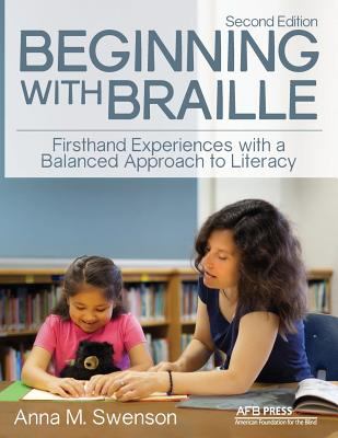 Beginning with braille : firsthand experiences with a balanced approach to literacy