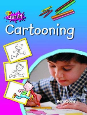 Cartooning : step-by-step projects for young artists