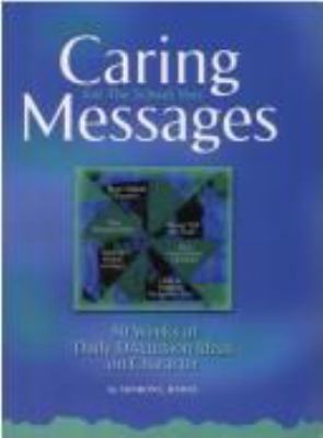 Caring messages for the school year : 40 weeks of daily discussion ideas on character
