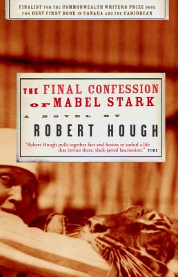 The final confession of Mabel Stark : a novel
