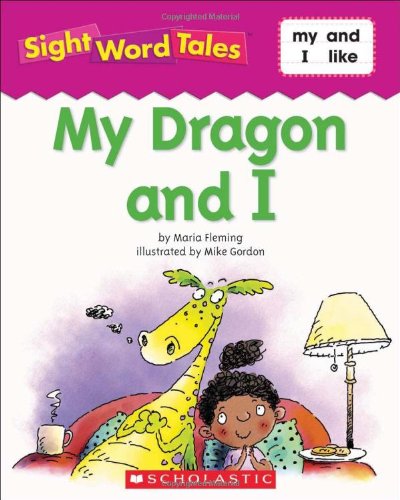 Sight word tales : my dragon and I