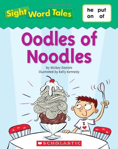 Sight Word Tales : Oodles of noodles