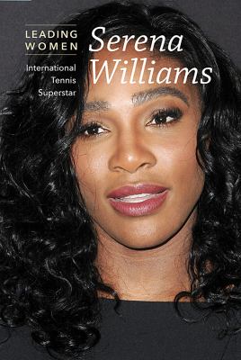 Serena Williams : international tennis superstar