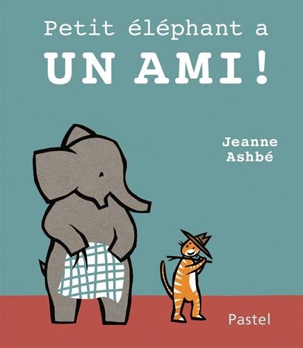 Petit éléphant a un ami !