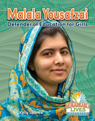 Malala Yousafzai : defender of education for girls